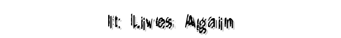 It Lives Again font
